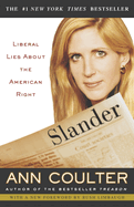 Slander: Liberal Lies about the American Right