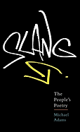 Slang: The People's Poetry