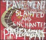 Slanted and Enchanted [Luxe & Reduxe]