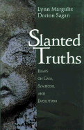 Slanted Truths: Essays on Gaia, Symbiosis and Evolution