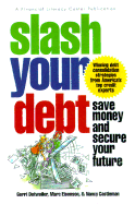 Slash Your Debt: Save Money and Secure Your Future