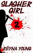 Slasher Girl 2