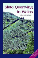 Slate quarrying in Wales
