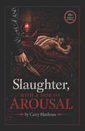 Slaughter, With a Side of Arousal