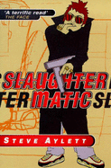Slaughtermatic - Aylett, Steve