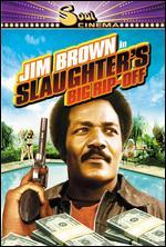 Slaughter's Big Ripoff