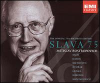 Slava 75: The Official 75th Birthday Edition - Academy of St. Martin in the Fields; David Oistrakh (violin); Mstislav Rostropovich (cello); Sviatoslav Richter (piano)