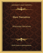 Slave Narratives: Mississippi Narratives