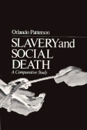 Slavery and Social Death: A Comparative Study