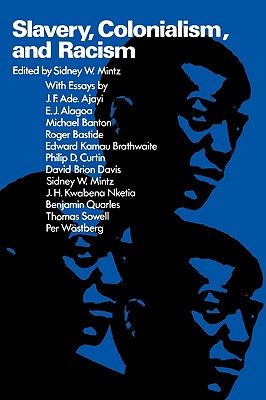 Slavery, Colonialism, and Racism - Mintz, Sidney W. (Editor)