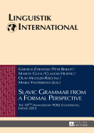 Slavic Grammar from a Formal Perspective: The 10th Anniversary FDSL Conference, Leipzig 2013
