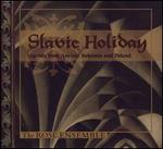 Slavic Holiday: Legends from Ancient Czechoslovakia and Poland