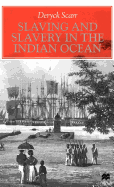 Slaving and Slavery in the Indian Ocean