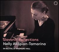 Slavonic Reflections - Nelly Akopian-Tamarina (piano)
