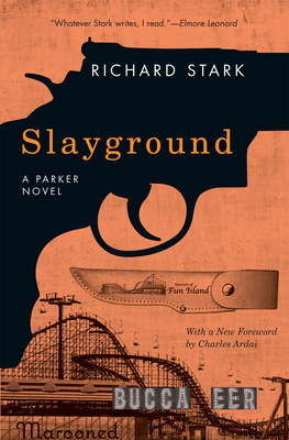 Slayground - Stark, Richard, and Ardai, Charles (Foreword by)