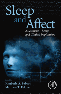 Sleep and Affect: Assessment, Theory, and Clinical Implications
