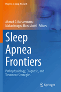 Sleep Apnea Frontiers: Pathophysiology, Diagnosis, and Treatment Strategies