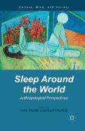 Sleep Around the World: Anthropological Perspectives