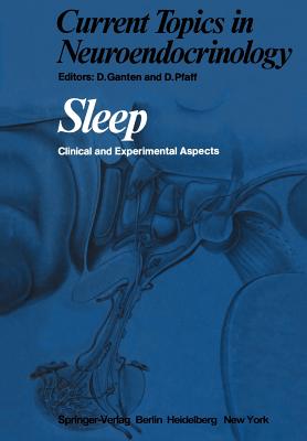 Sleep: Clinical and Experimental Aspects - Ganten, D (Editor), and Pfaff, D (Editor)