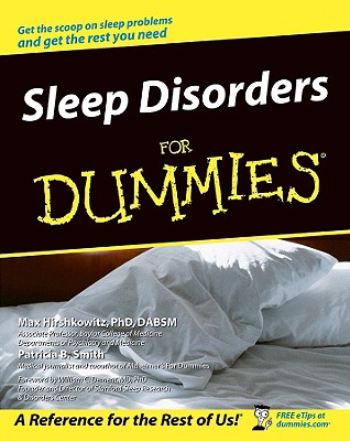 Sleep Disorders for Dummies - Hirshkowitz, Max, PH.D., and Smith, Patricia B, and Dement, William C (Foreword by)