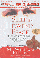 Sleep in Heavenly Peace: The Worst Crime a Mother Can Commit...