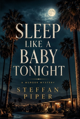 Sleep Like a Baby Tonight - Piper, Steffan