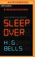 Sleep Over: An Oral History of the Apocalypse