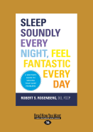Sleep Soundly Every Night, Feel Fantastic Every Day: A Doctor's Guide to Solving Your Sleep Problems