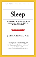 Sleep: The Complete Guide to Sleep Disorders and a Better Night's Sleep