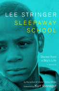 Sleepaway School: Stories from a Boy's Life