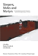 Sleepers, Moles and Martyrs
