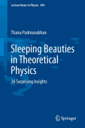 Sleeping Beauties in Theoretical Physics: 26 Surprising Insights