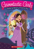 Sleeping Beauty Dreams Big (Grimmtastic Girls #5): Volume 5