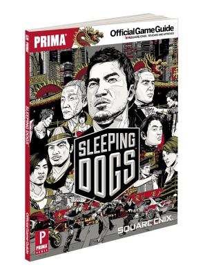 Sleeping Dogs: Prima Official Game Guide - Musa, Alexander