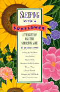Sleeping with a Sunflower: A Treasury of Old-Time Gardening Lore