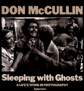 Sleeping with Ghosts: A Life's Work in Photography