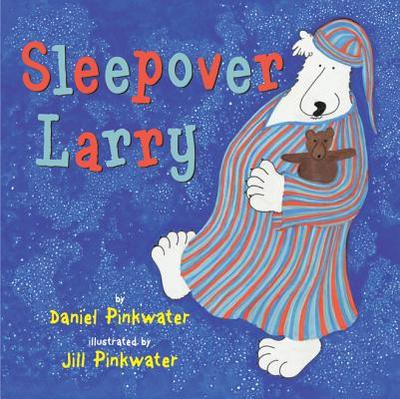 Sleepover Larry - Pinkwater, Daniel Manus