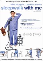 Sleepwalk with Me - Mike Birbiglia