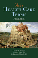 Slee's Health Care Terms: .