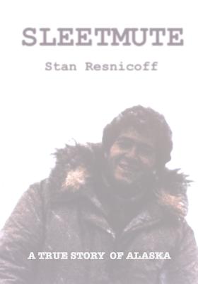 Sleetmute - Resnicoff, Stan
