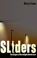 Sliders: The Enigma of Streetlight Interference