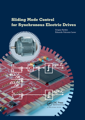 Sliding Mode Control for Synchronous Electric Drives - Ryvkin, Sergey E., and Palomar Lever, Eduardo