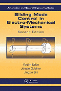 Sliding Mode Control in Electro-Mechanical Systems