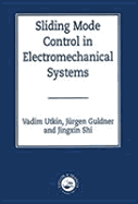 Sliding Mode Control in Electromechanical Systems, 2nd Edition