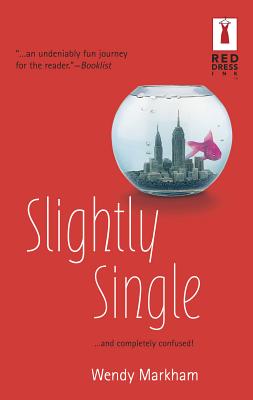 Slightly Single - Markham, Wendy