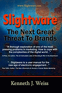 Slightware: The Next Great Threat to Brands