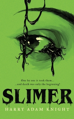 Slimer - Knight, Harry Adam, and Brosnan, John, and Kettle, Leroy