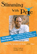 Slimming with Pete: Taking the Weight Off Body & Mind