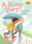 Slimy Story
