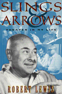 Slings and Arrows: Theater in My Life